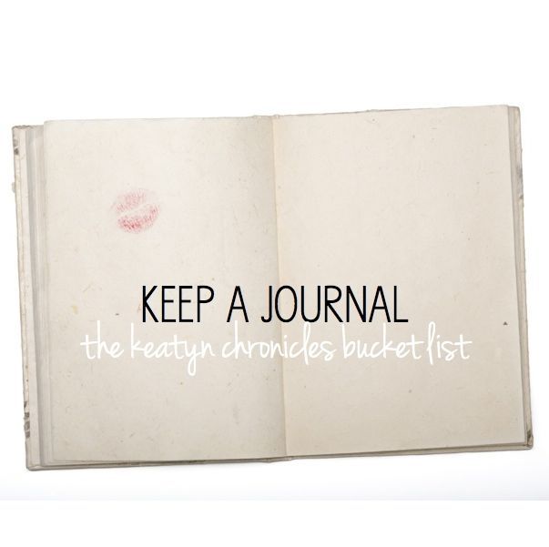 Keep a Journal